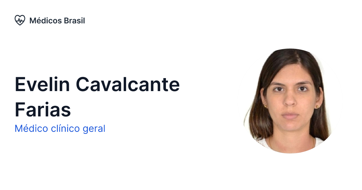 Evelin Cavalcante Farias Médico Clínico Geral Médicos Brasil 