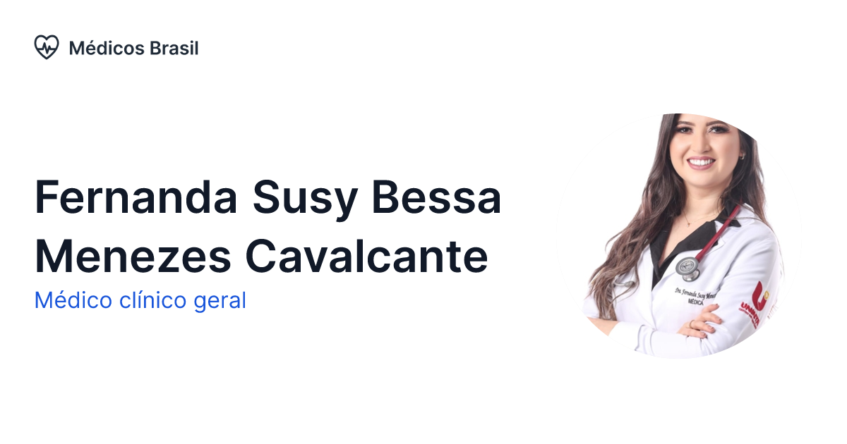 Fernanda Susy Bessa Menezes Cavalcante Médico Clínico Geral Médicos Brasil 