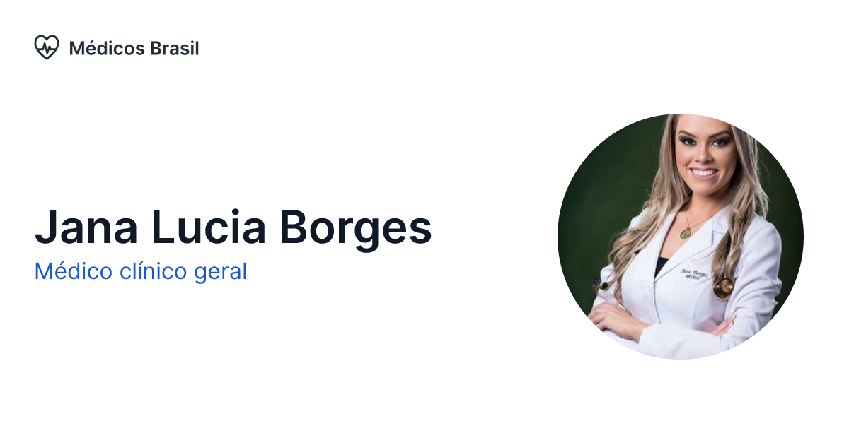 Jana Lucia Borges Médico Clínico Geral Médicos Brasil 