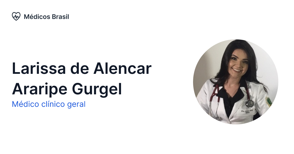 Larissa De Alencar Araripe Gurgel Médico Clínico Geral Médicos Brasil 