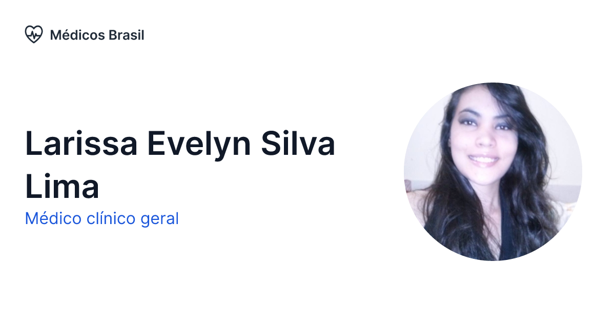 Larissa Evelyn Silva Lima Médico Clínico Geral Médicos Brasil 